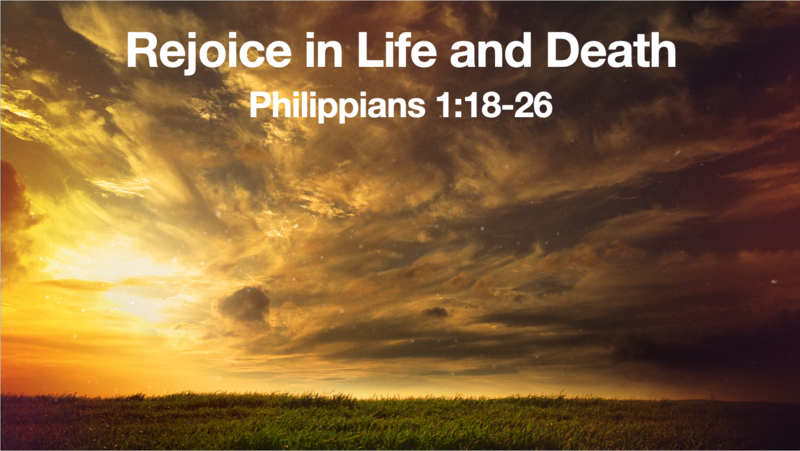 Rejoice in Life and Death
