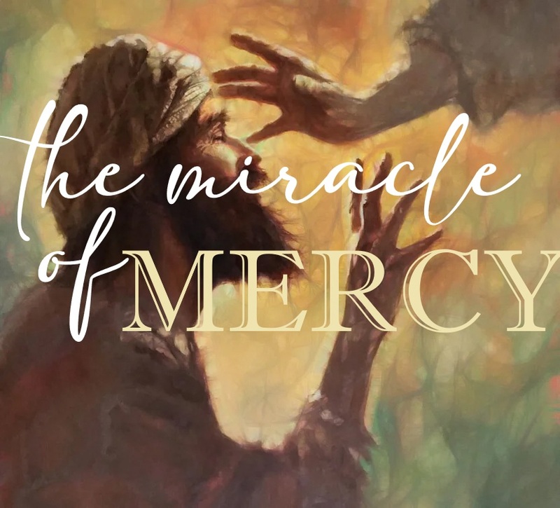 The Miracle of Mercy Continued 
