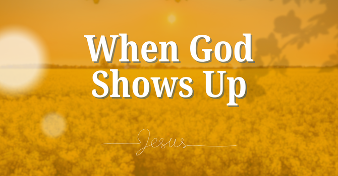 When God Shows Up