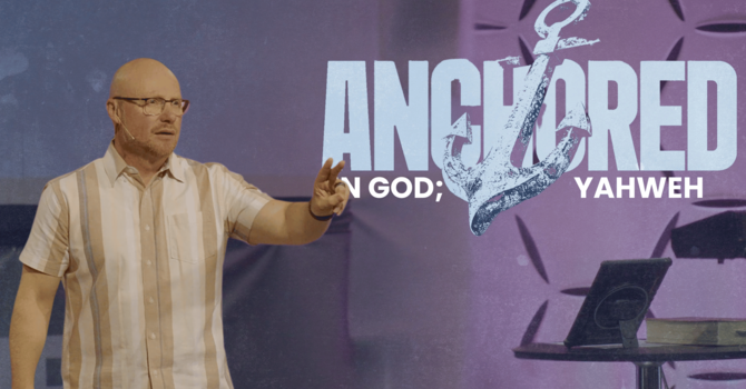The Names of God \ YHWH \ Anchored Series