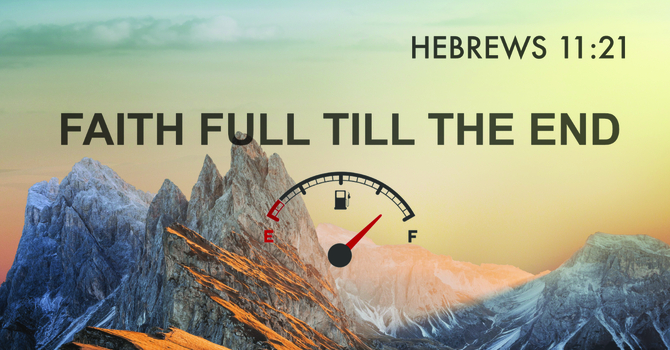 Faith Full Till The End