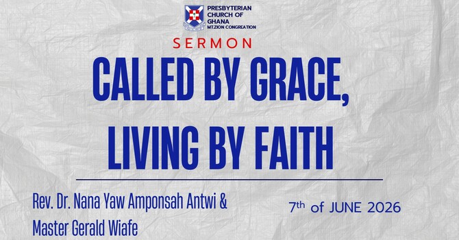 Called By Grace, Living By Faith