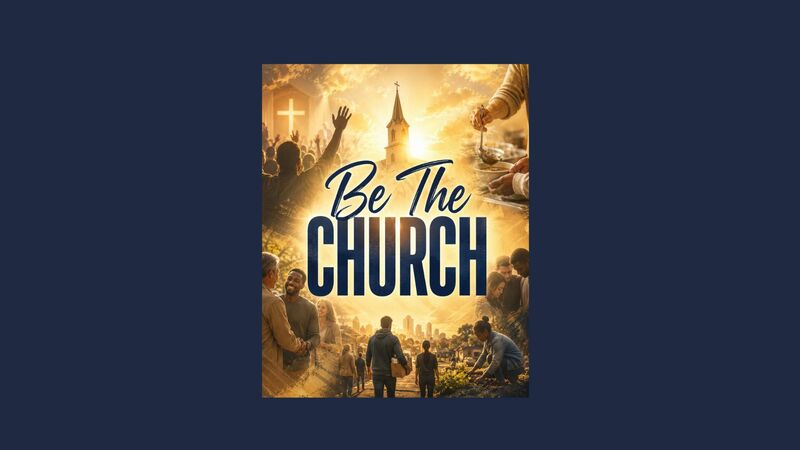 Be the Church (Traditional Service)