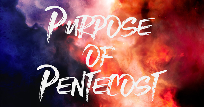 Purpose of Pentecost