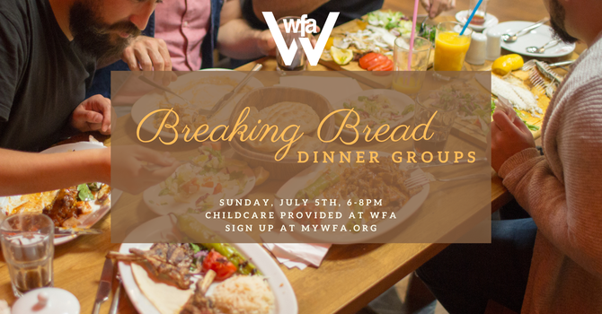 Breaking Bread Dinner Groups