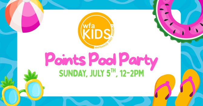 WFA Kids Point Pool Party