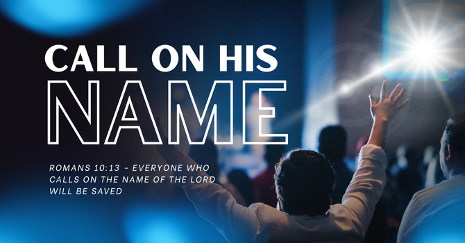 Call on His Name
