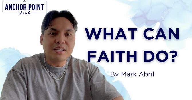What Can Faith Do?