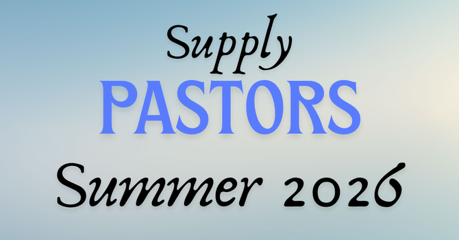 Summer 2026 Supply Pastors image