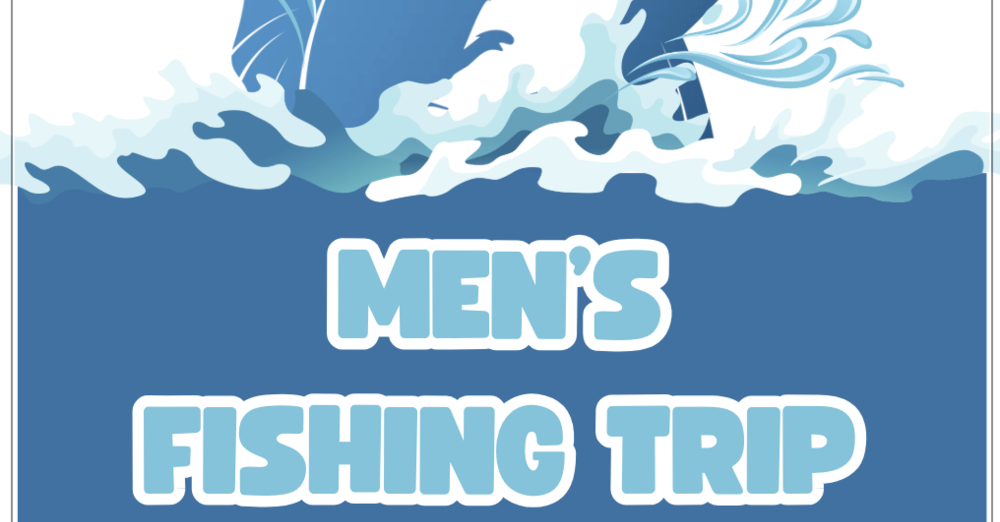 Men’s Fishing Trip