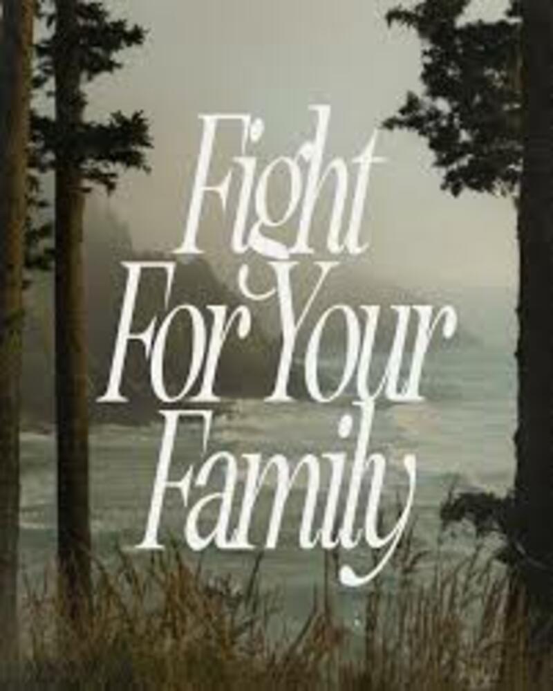 "Fight For Your Families" 