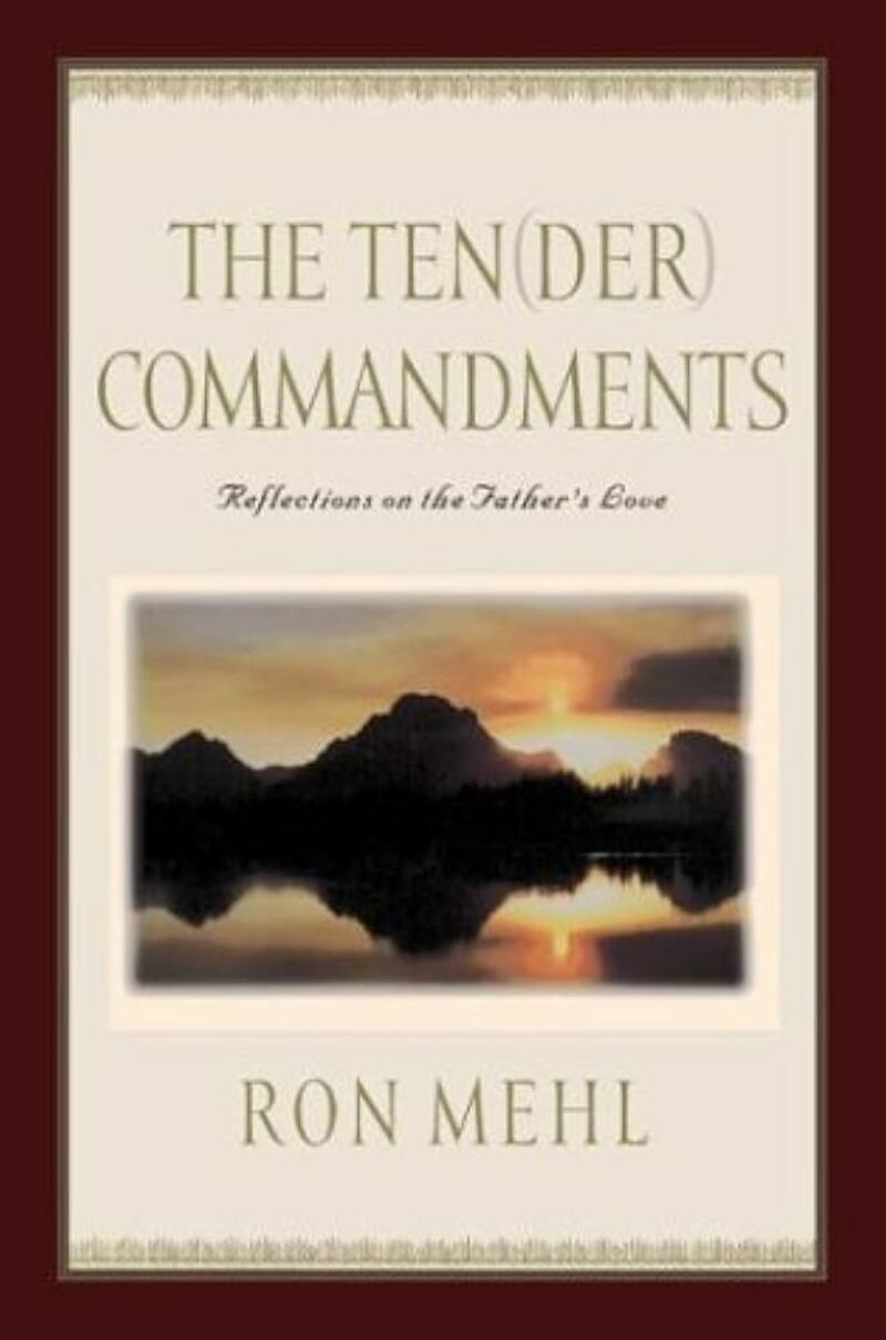"The Ten(der) Commandments: Our Father's Protective Wisdom for Everyday Life"