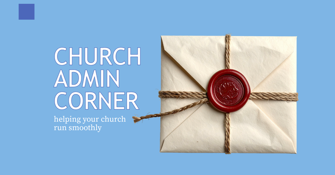 Church Admin Corner: Who Can Request and View Records?