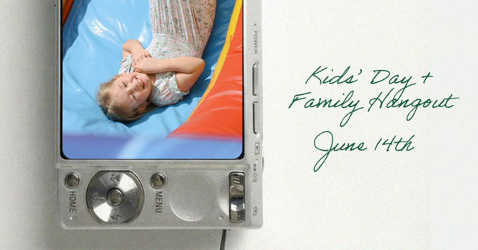 Kids' Day + Family Hangout