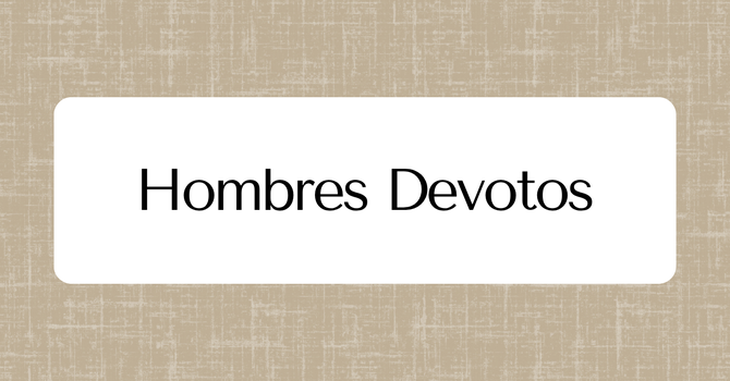 Devoted Men (Spanish)