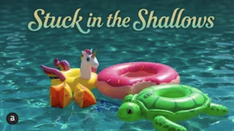 Stuck in the Shallows