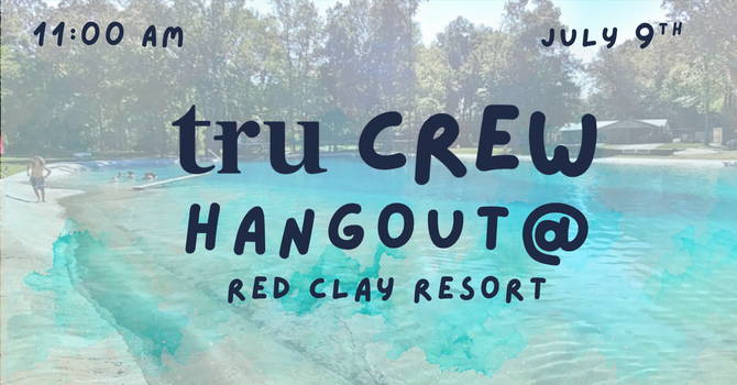 Tru Crew Hangout at Red Clay 