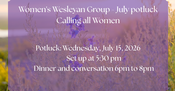 Women's Wesleyan Group- July Potluck