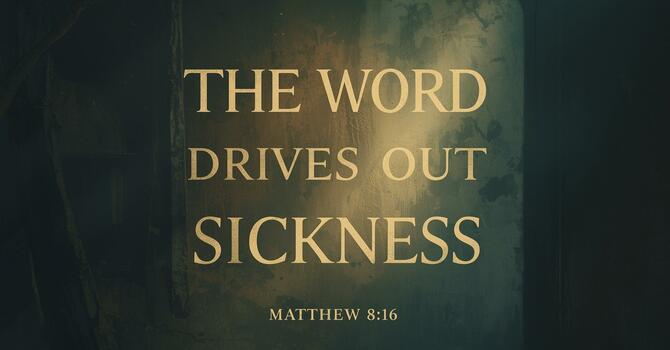 The Word Drives Out Sickness image