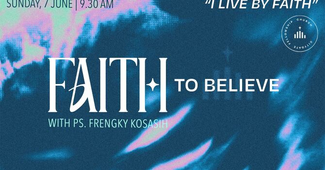 Faith to Believe