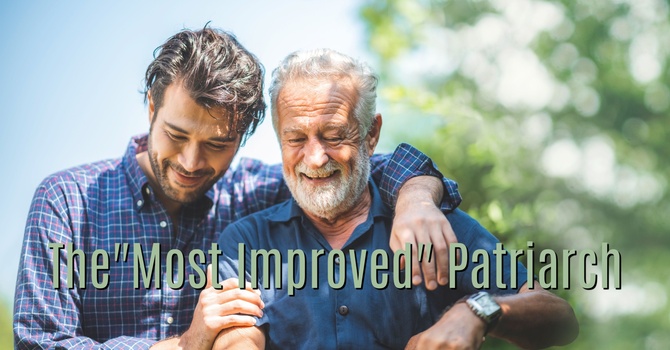 The "Most Improved" Patriarch