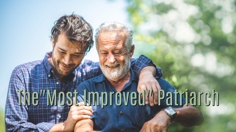 The "Most Improved" Patriarch