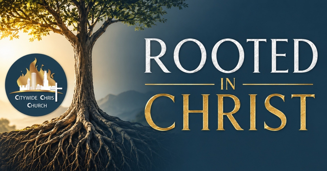 1. ROOTED IN CHRIST (SERIES)