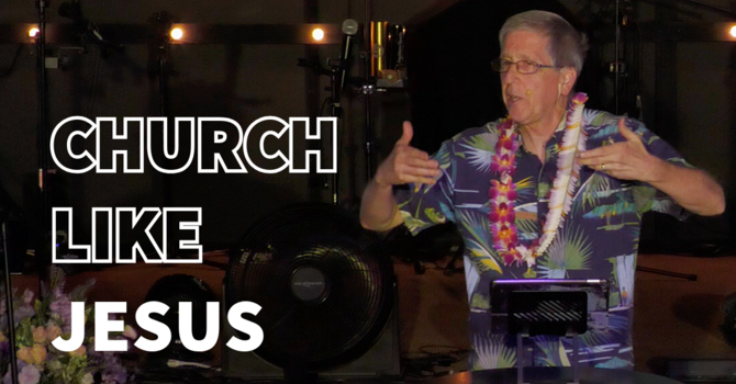 Church Like Jesus