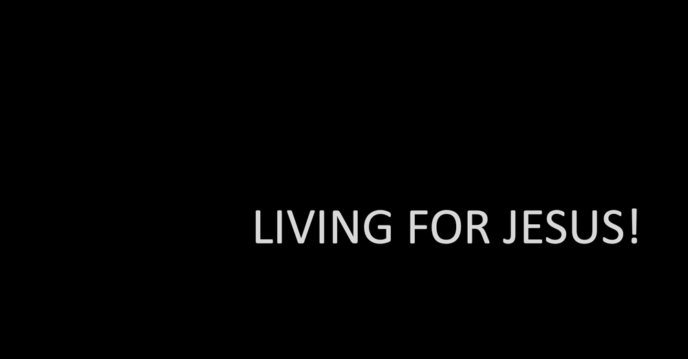 Bible Study Series - Living For Jesus