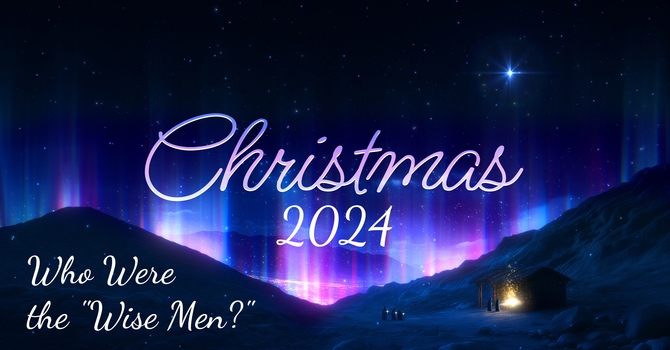 Who Were the Wise Men?