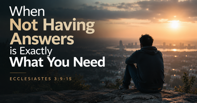 When Not Having Answers is Exactly What You Need