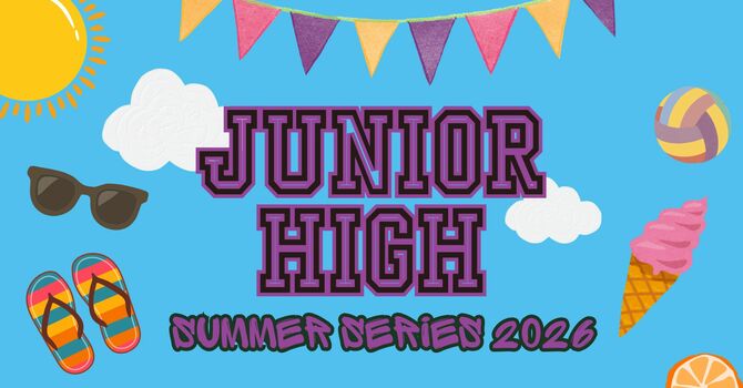 Junior High Summer Series