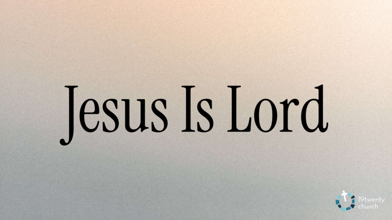 Jesus Is Lord
