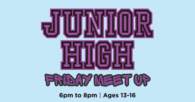 Junior High Meet Up