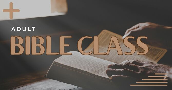 Adult Bible Class