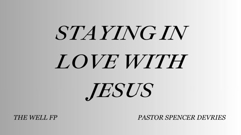 Staying In Love With Jesus