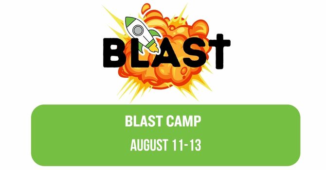 3 Day BLAST Camp!