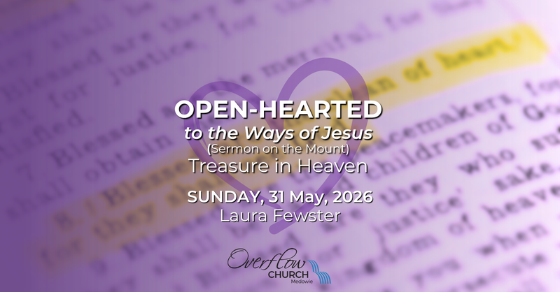 Open-Hearted to the Ways of Jesus - Treasure in Heaven