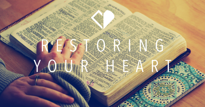 Restoring Your Heart
