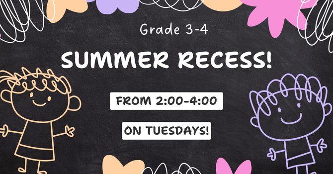 Summer Recess - Grades 3-4