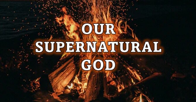 Our Supernatural God
