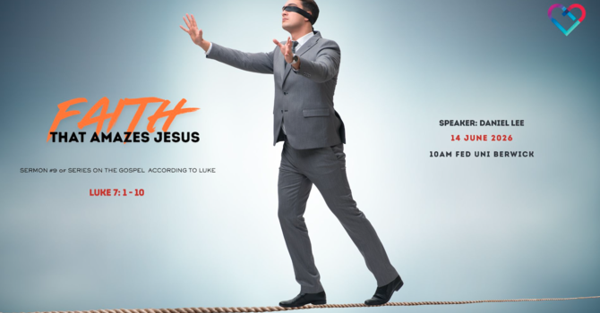 The Faith That Amazed Jesus Luke 7:1-10