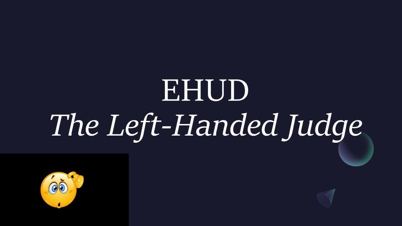 EHUD - THE LEFT HANDED JUDGE
