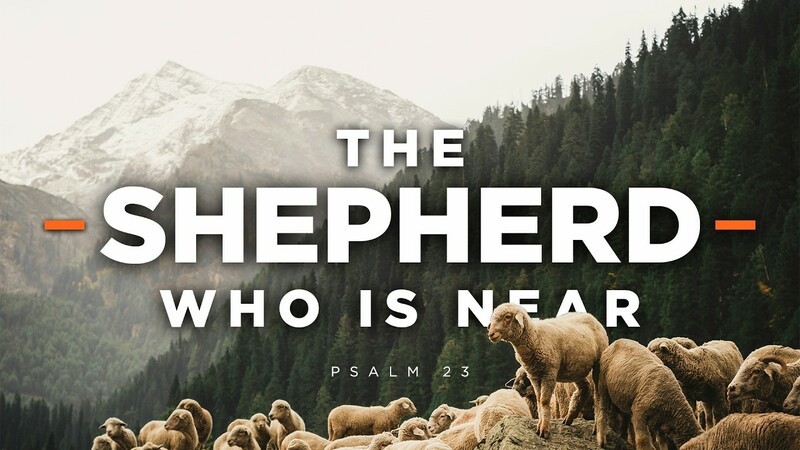 The Shepherd Who Is Near