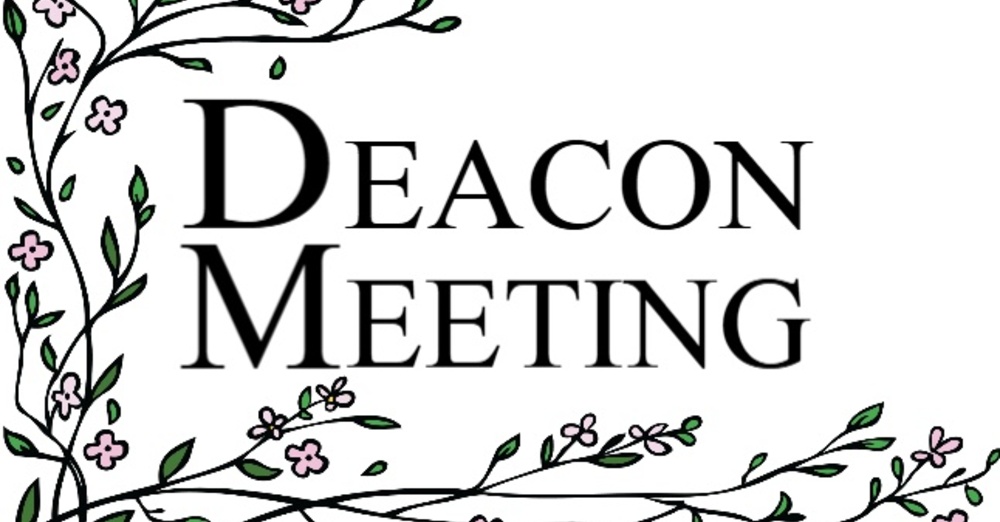 Deacons Meeting