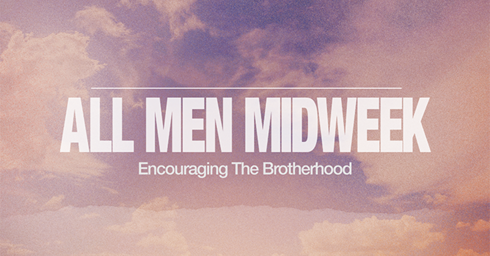 All Men Midweek