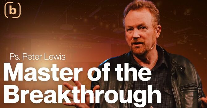 Master of the Breakthrough