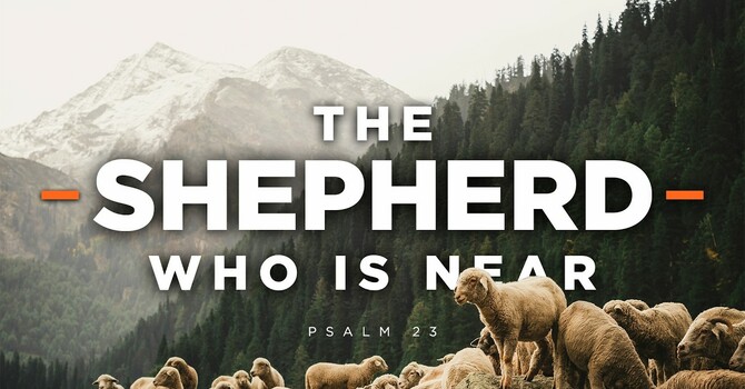 The Shepherd Who Is Near