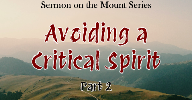 Avoiding a Critical Spirit Part 2