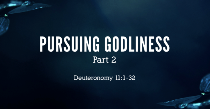 Pursuing Godliness, Part 2